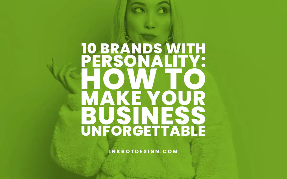 Brands With Personality 10 Brands With Personality How To Make Your Business Unforgettable 2024 2025