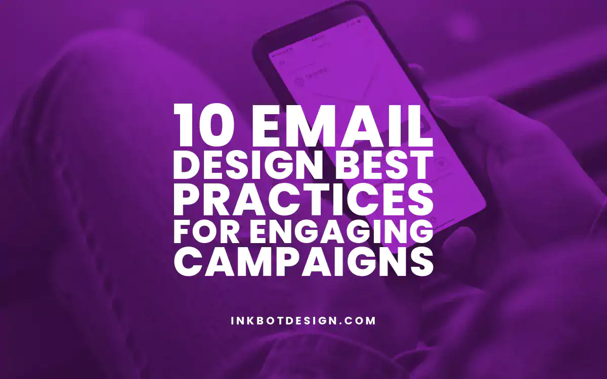 Email Design Best Practices 10 Email Design Best Practices For Engaging Campaigns In 2025