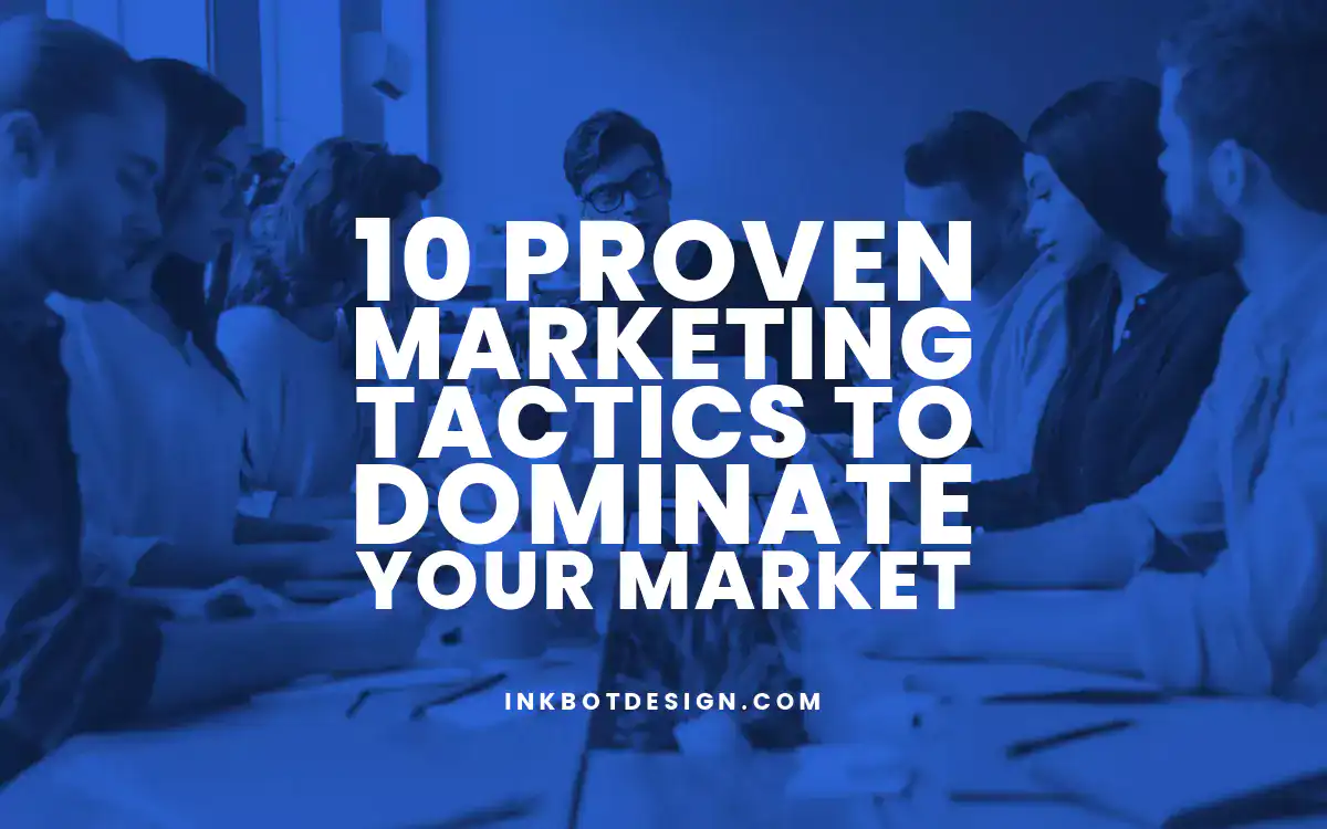 Marketing Tactics 10 Proven Marketing Tactics To Dominate Your Market 2024 2025