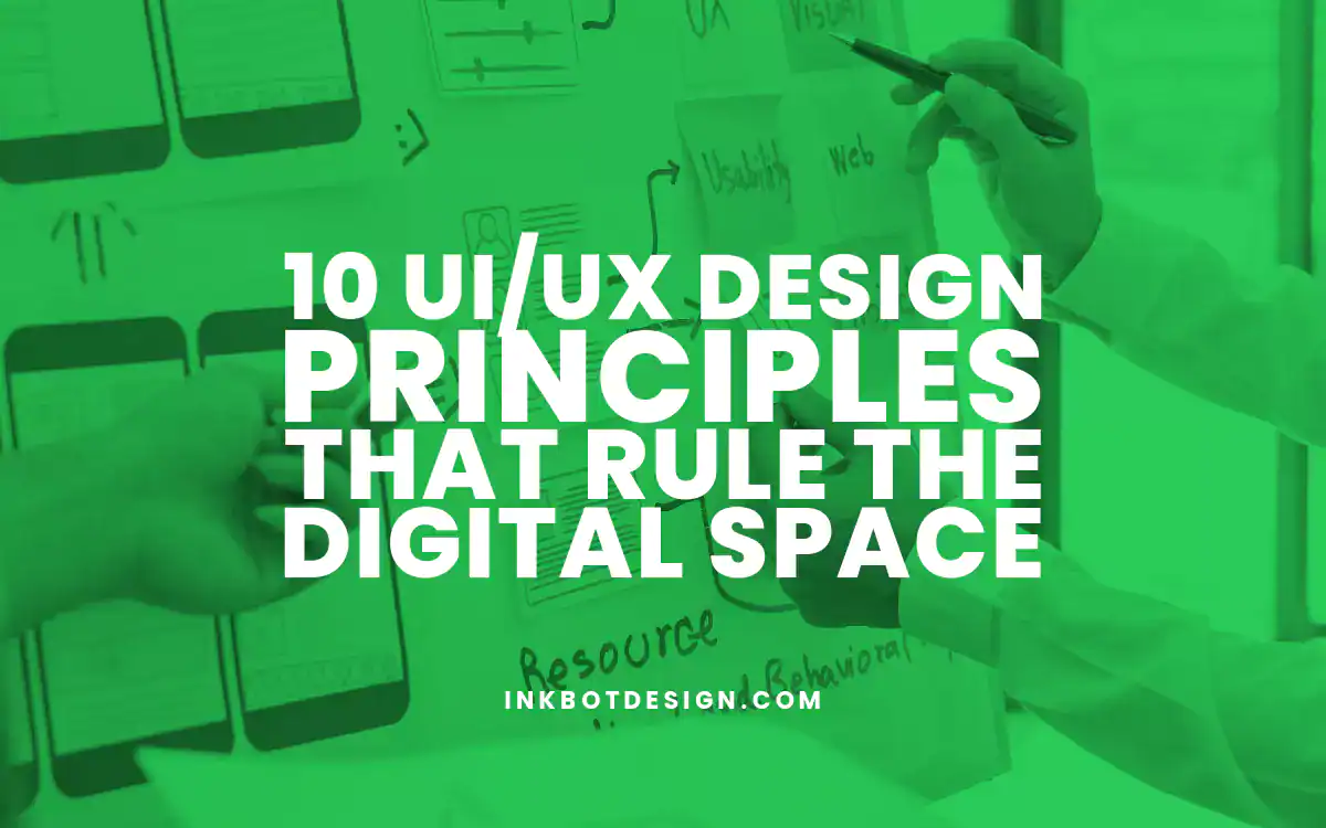 Ui/Ux Design Principles 10 Ui Ux Design Principles That Rule The Digital Space