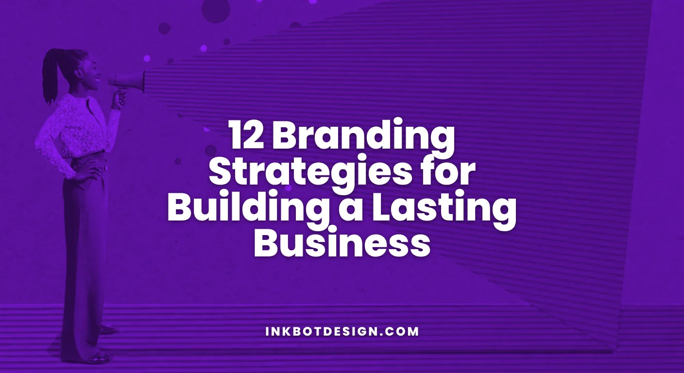 Branding Strategies 12 Branding Strategies For Building A Lasting Business 2026