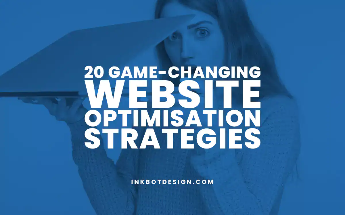 Website Optimisation 20 Game Changing Website Optimisation Strategies 2024 2025