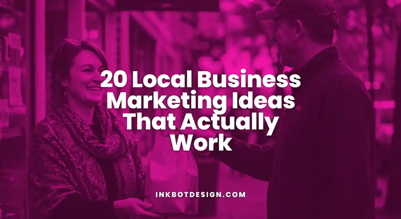 Local Business Marketing Ideas 20 Local Business Marketing Ideas That Actually Work 2025