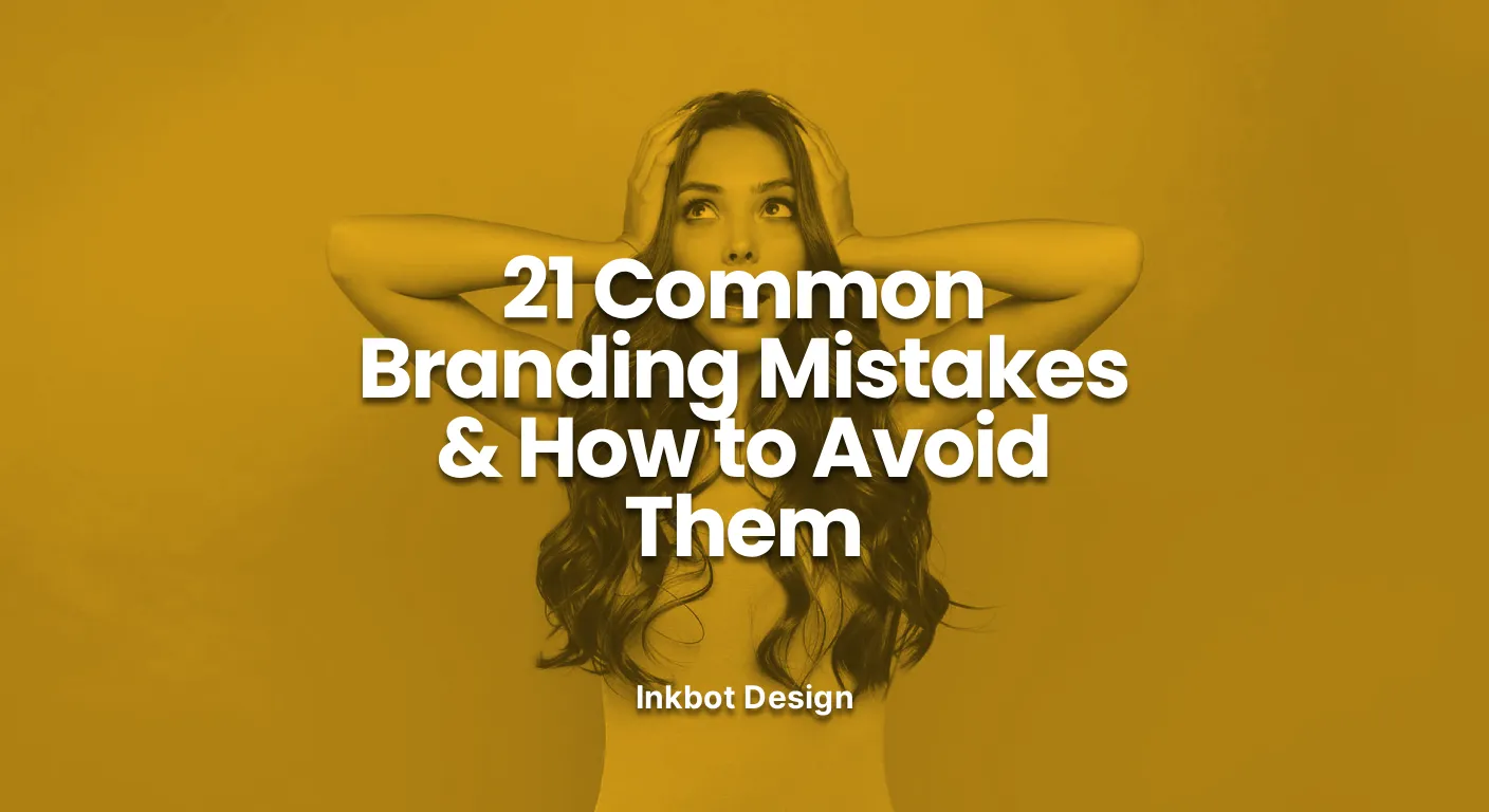 Branding Mistakes 21 Common Branding Mistakes How To Avoid Them