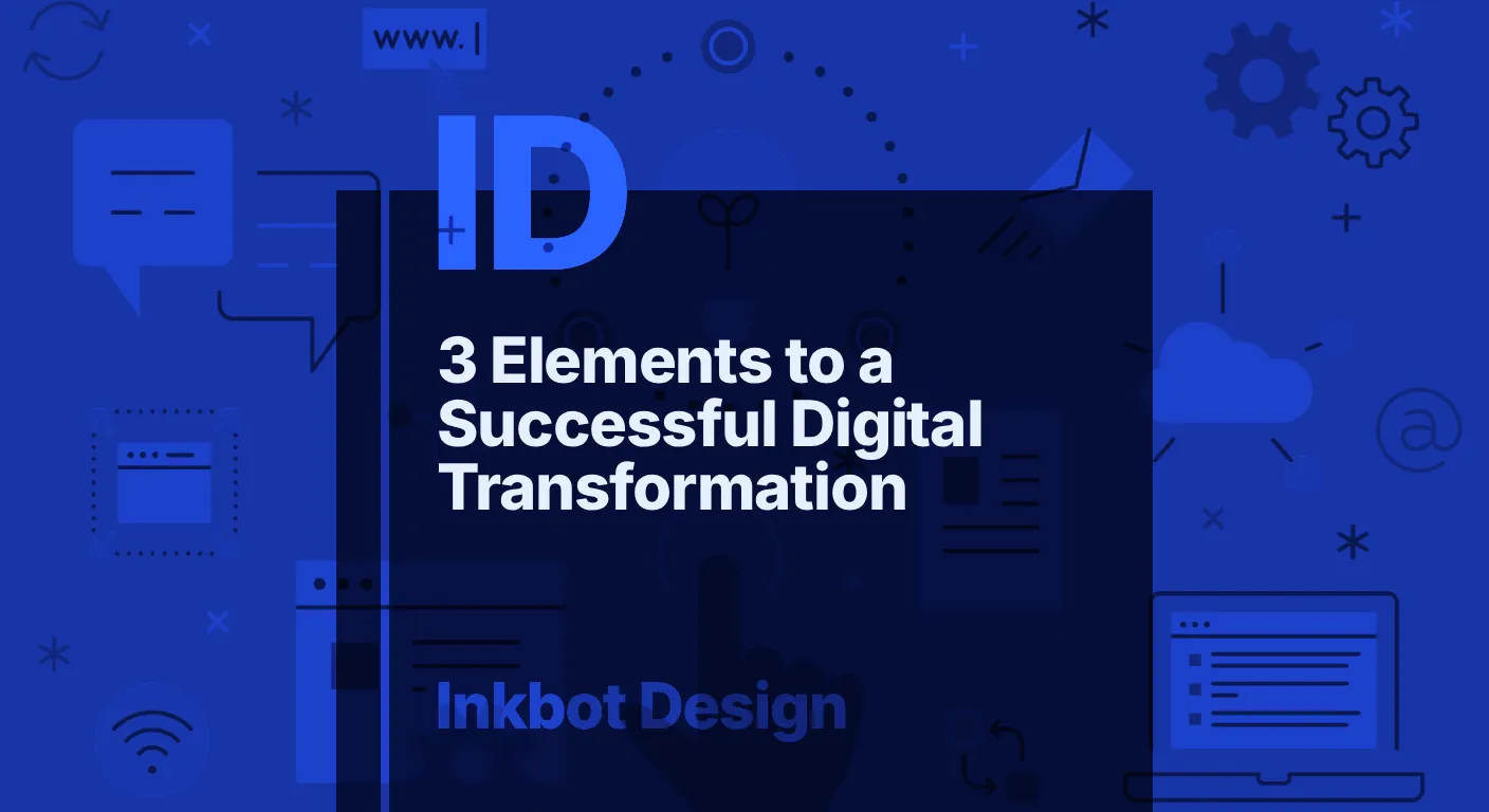 3 Elements To A Successful Digital Transformation - Brand Growth &Amp; Seo