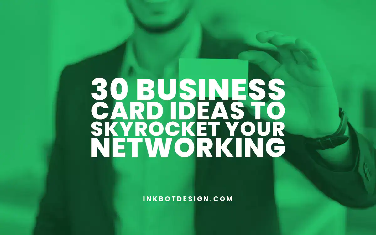 Business Card Ideas 30 Business Card Ideas To Skyrocket Your Networking