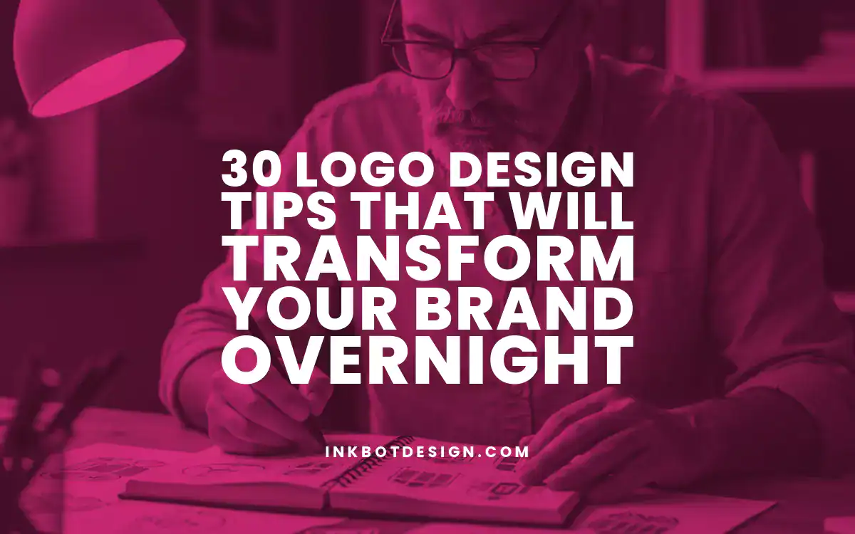 Logo Design Tips 30 Logo Design Tips That Will Transform Your Brand Overnight 2025
