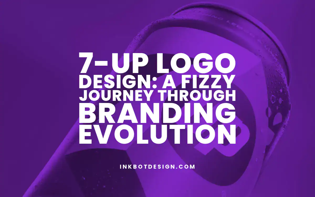 7-Up Logo Design A Fizzy Journey Through Branding Evolution