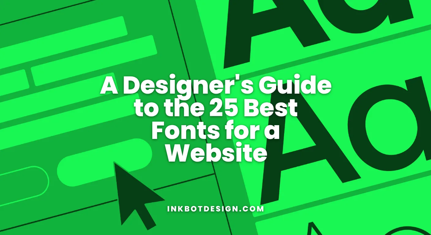 Best Fonts For A Website A Designers Guide To The 25 Best Fonts For A Website