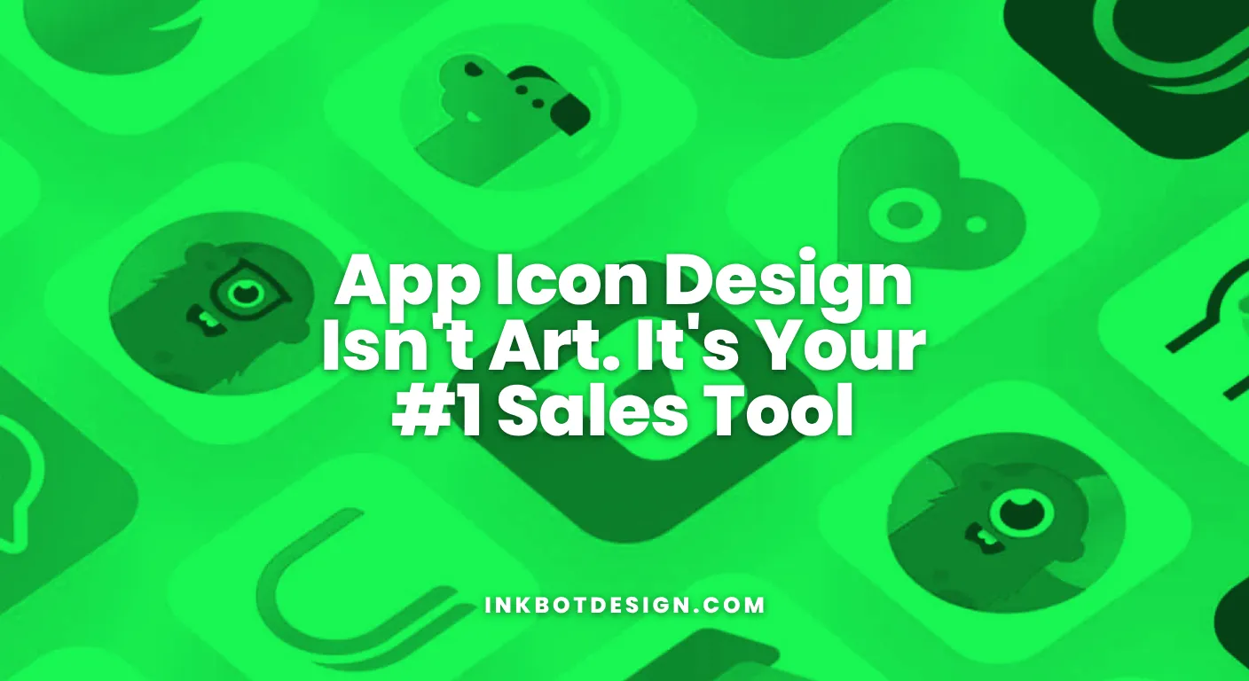 App Icon Design App Icon Design Isnt Art. Its Your 1 Sales Tool