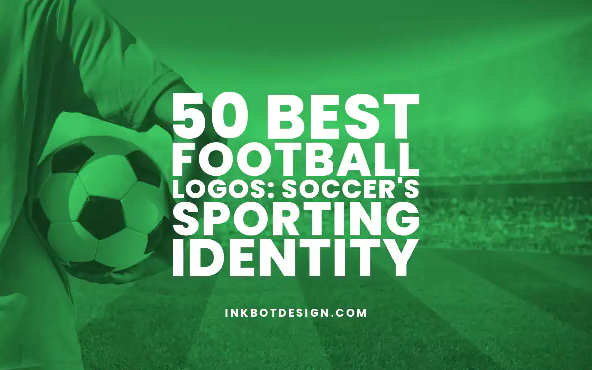 Football Logos Best Football Logos Soccer Logo Design 2024 2025