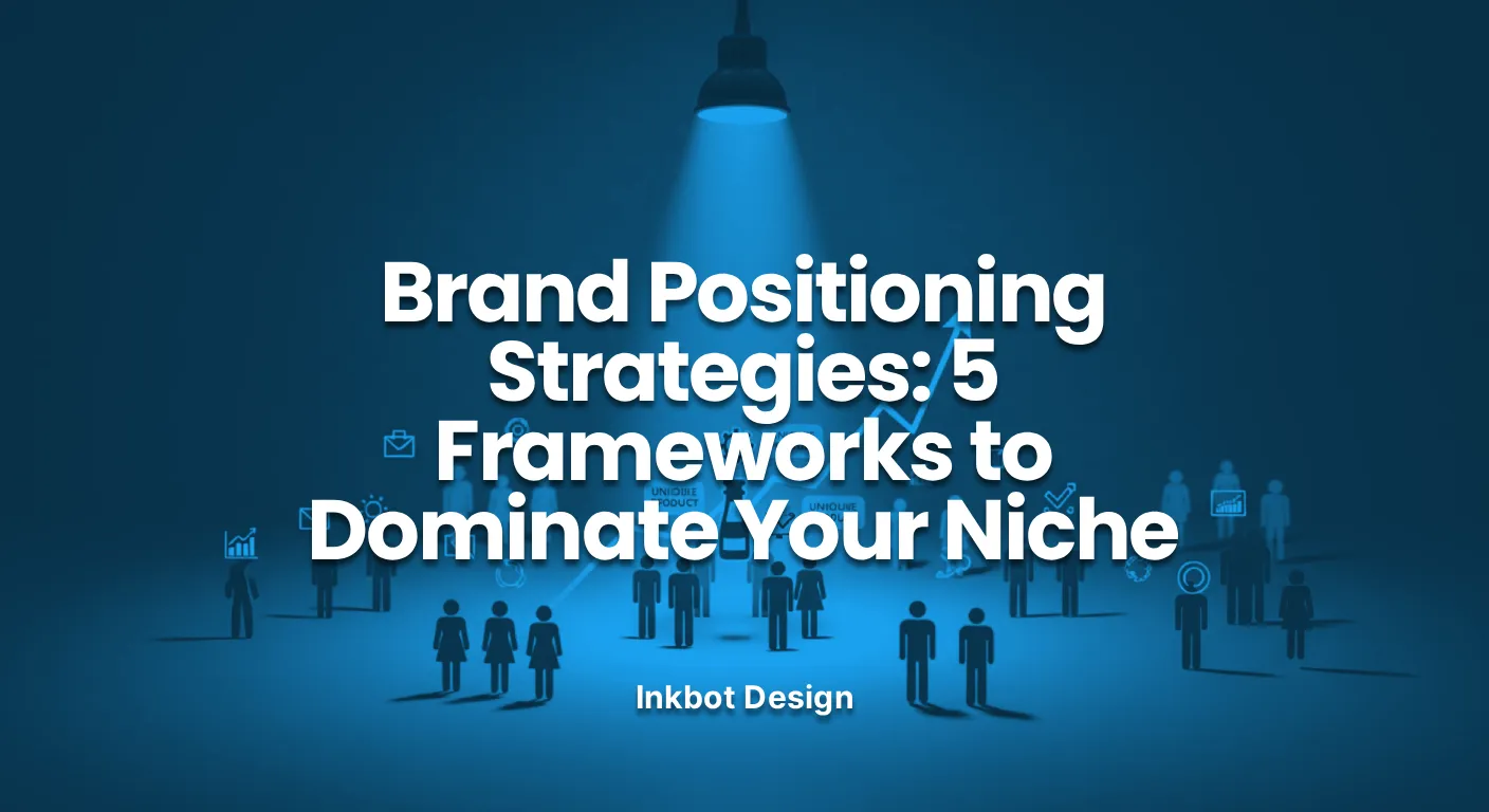 Brand Positioning Strategies Brand Positioning Strategies 5 Frameworks To Dominate Your Niche