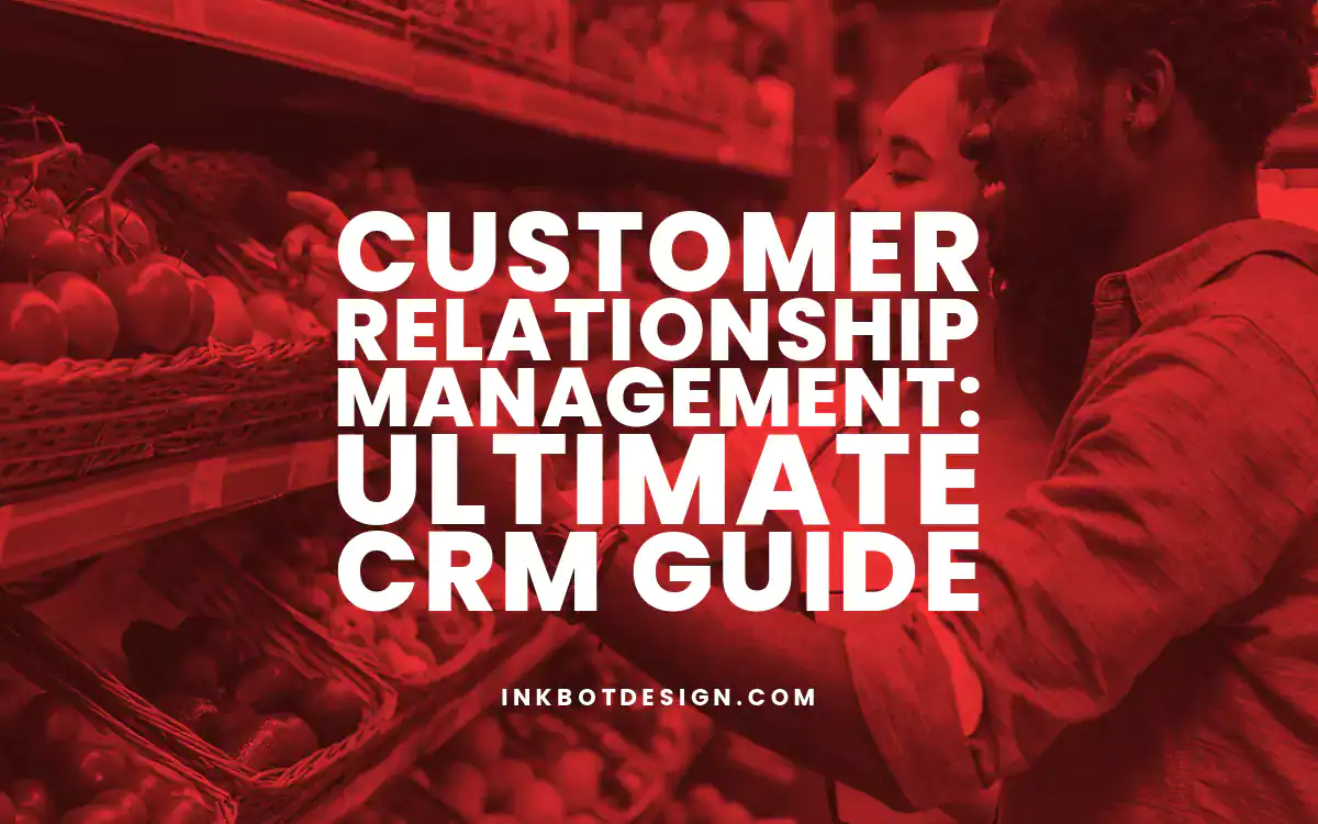 Customer Relationship Management Customer Relationship Management Ultimate Crm Guide 2024 2025