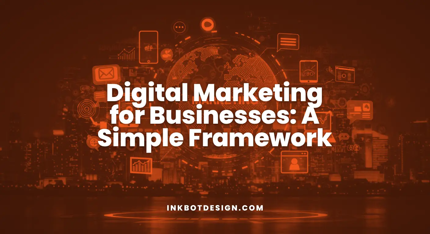 Digital Marketing For Businesses Digital Marketing For Businesses A Simple Framework 2025