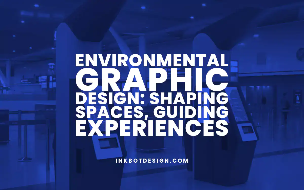 Environmental Graphic Design Environmental Graphic Design Shaping Spaces Guiding Experiences