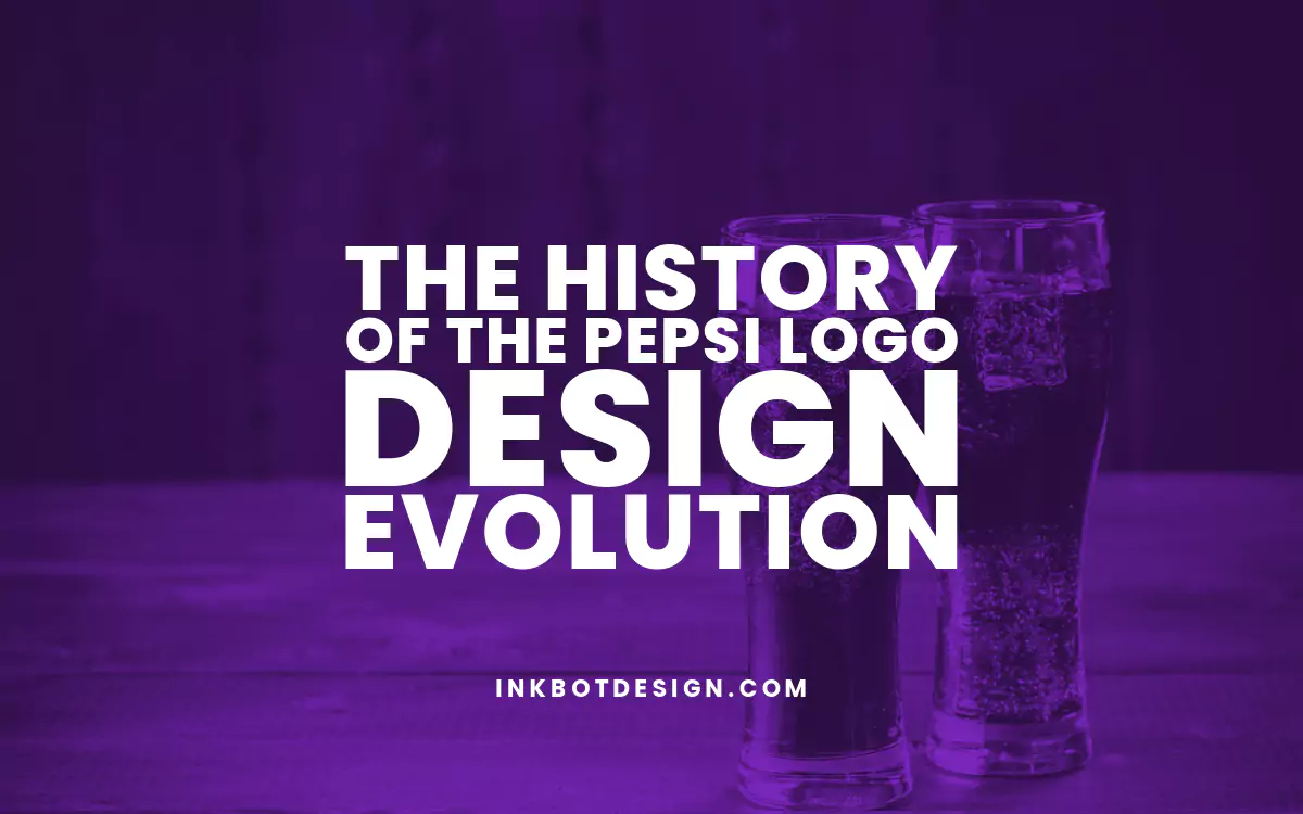 History Of The Pepsi Logo Design Evolution 2024