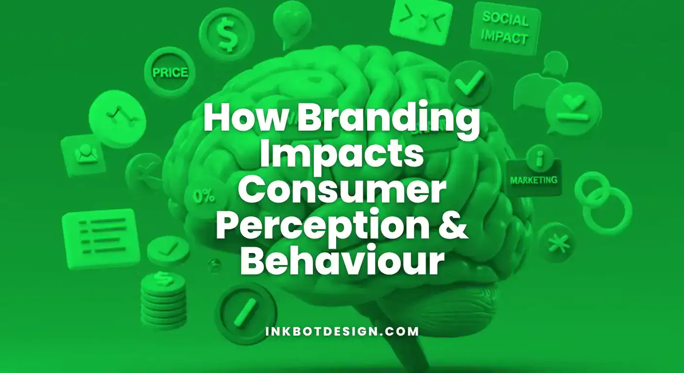 How Branding Impacts Consumer Perception &Amp; Behaviour 2025
