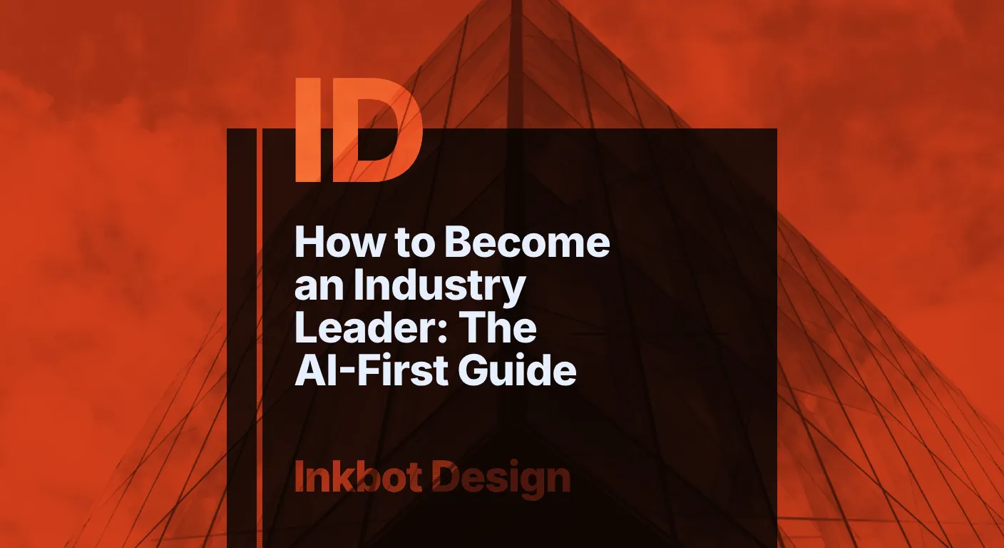 How To Become An Industry Leader The Ai First Guide 2026 - Brand Strategy &Amp; Positioning