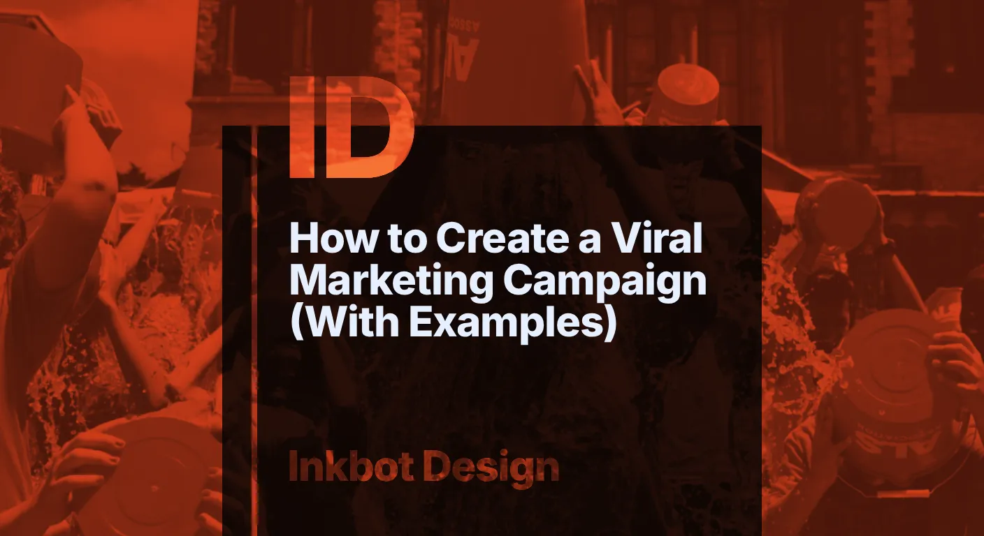 How To Create A Viral Marketing Campaign With Examples - Brand Growth &Amp; Seo