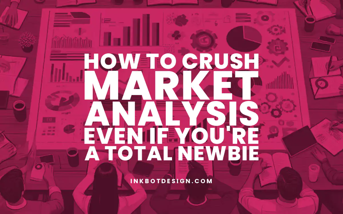 Market Analysis How To Crush Market Analysis Even If Youre A Total Newbie 2024 2025