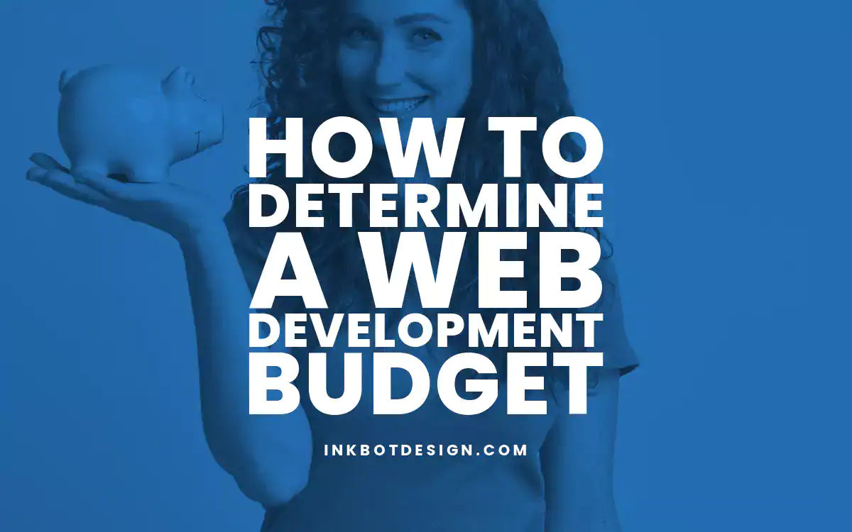 Web Development Budget How To Determine A Web Development Budget 2024 2025