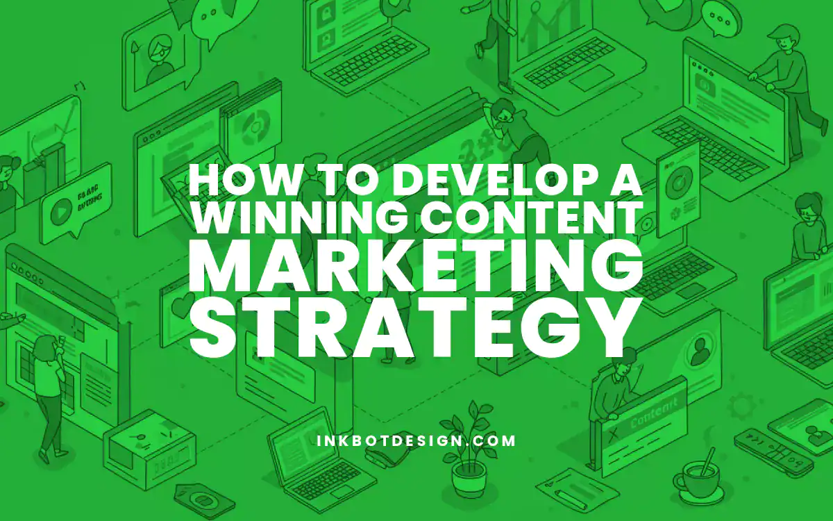Content Marketing Strategy How To Develop A Winning Content Marketing Strategy In 2025