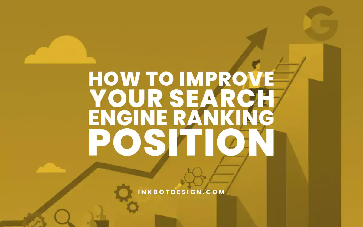 Search Engine Ranking Position How To Improve Your Search Engine Ranking Position In 2025