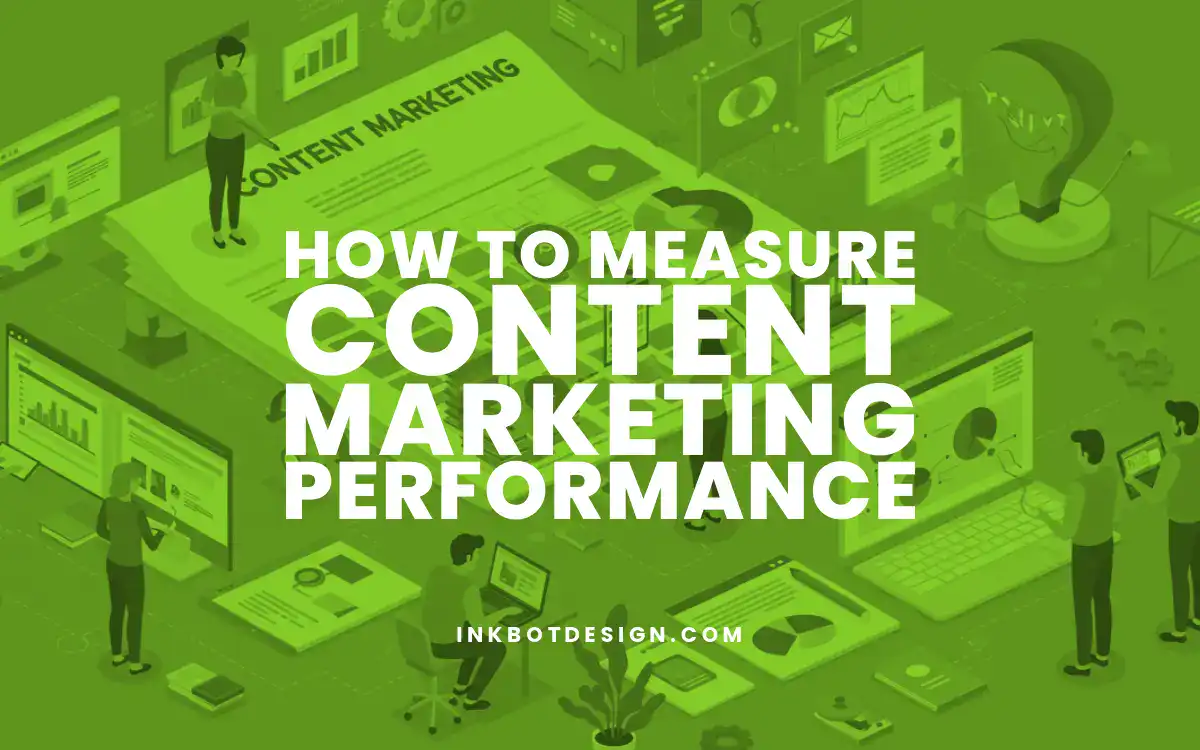 Measure Content Marketing How To Measure Content Marketing Performance In 2025