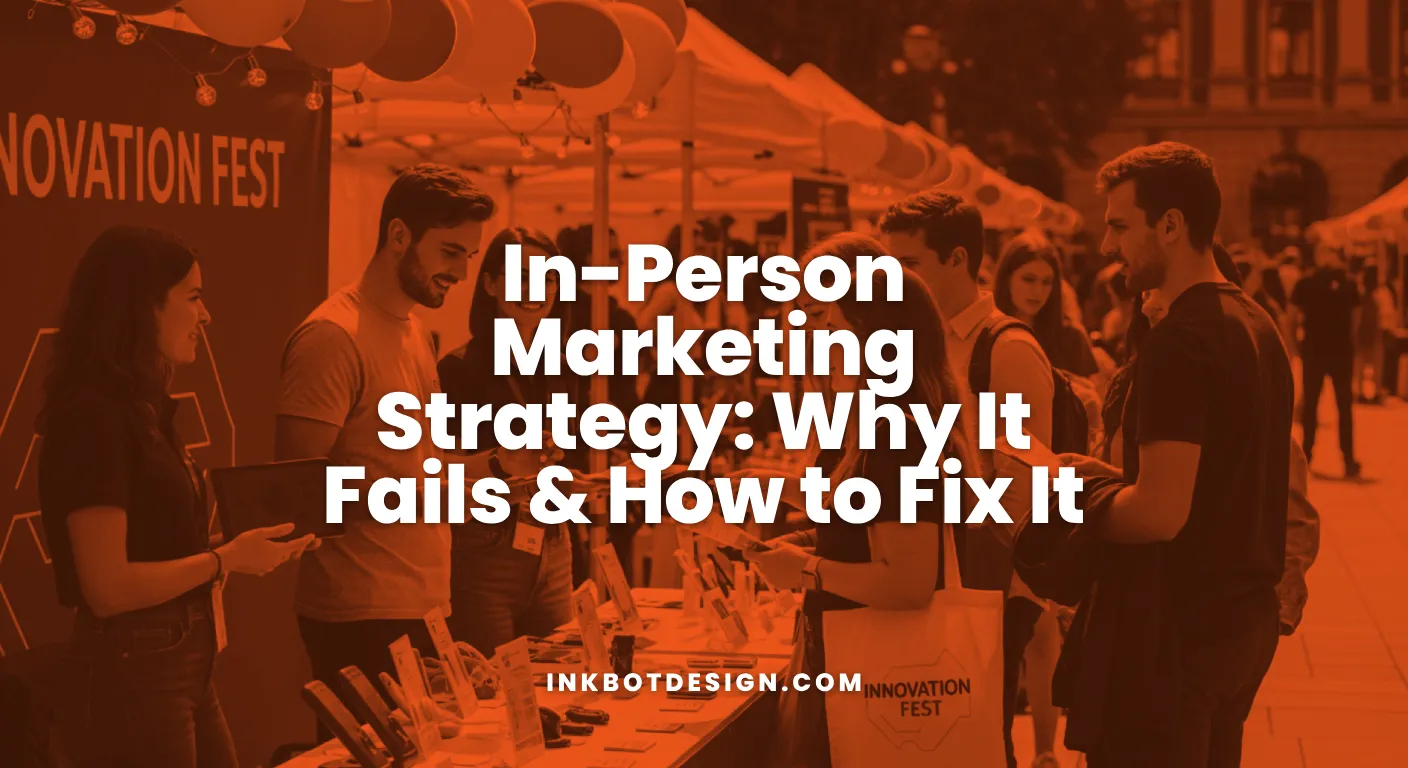 In Person Marketing In Person Marketing Strategy Why It Fails How To Fix It 2026
