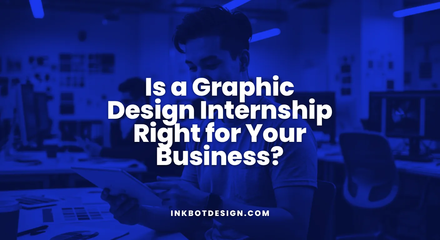 Is A Graphic Design Internship Right For Your Business 2026