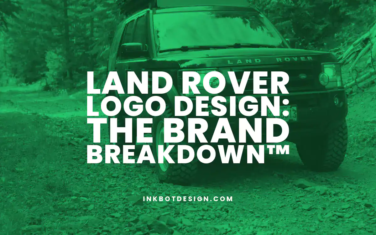 Land Rover Logo Land Rover Logo Design The Brand Breakdown™