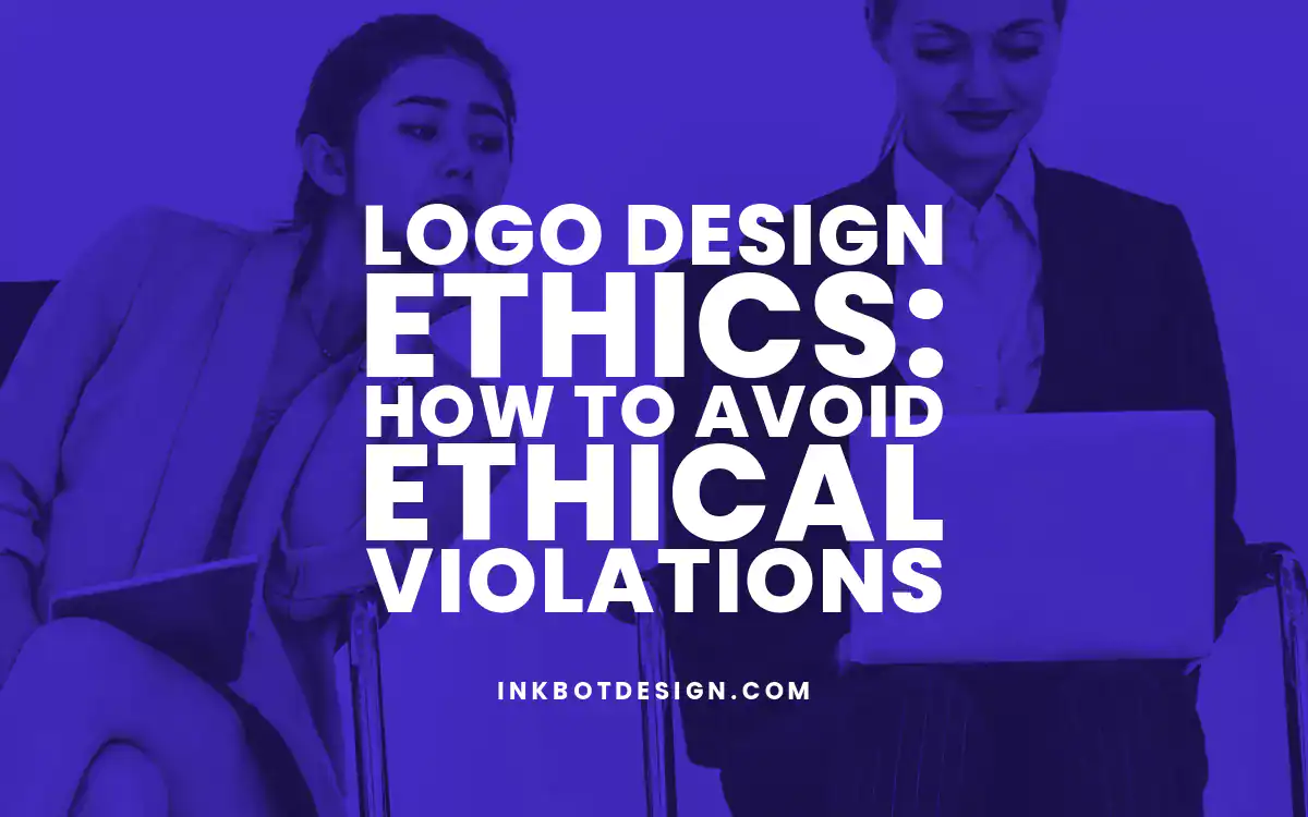 Logo Design Ethics Logo Design Ethics How To Avoid Ethical Violations 2024 2025