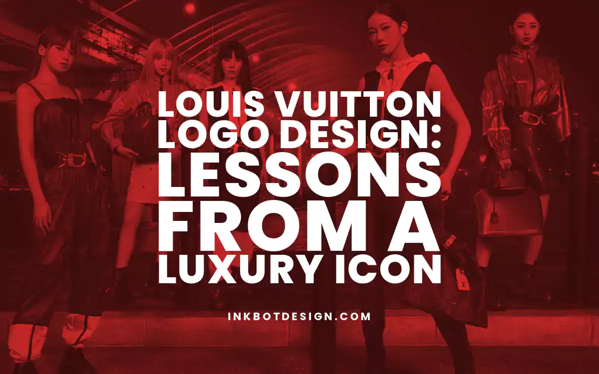 Louis Vuitton Logo Design Lessons From A Luxury Icon