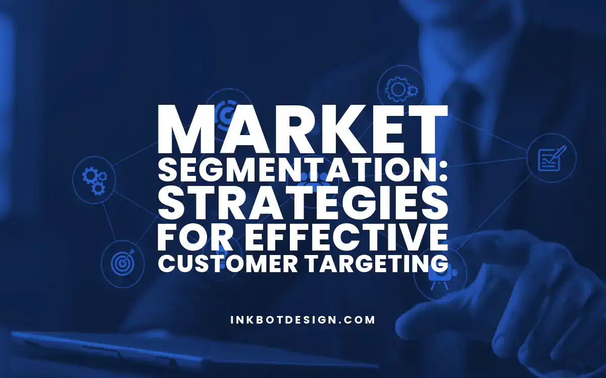 Market Segmentation Market Segmentation Strategies For Effective Customer Targeting 2025