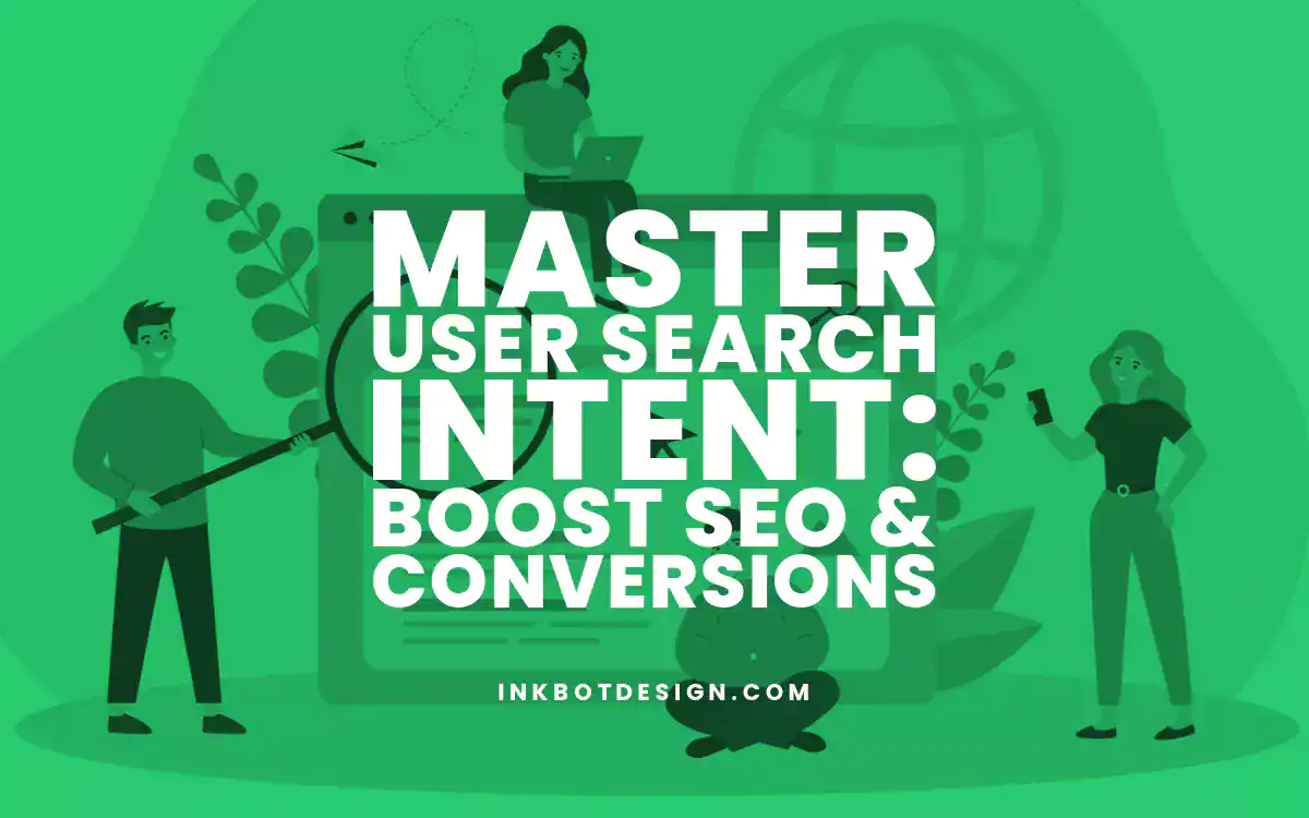 User Search Intent Master User Search Intent Boost Seo Conversions