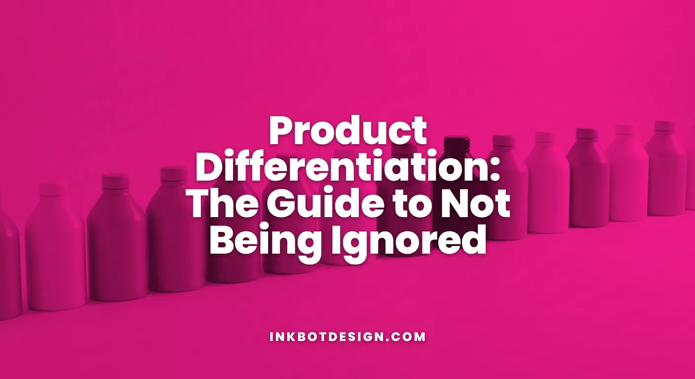 Product Differentiation The Guide To Not Being Ignored 2026