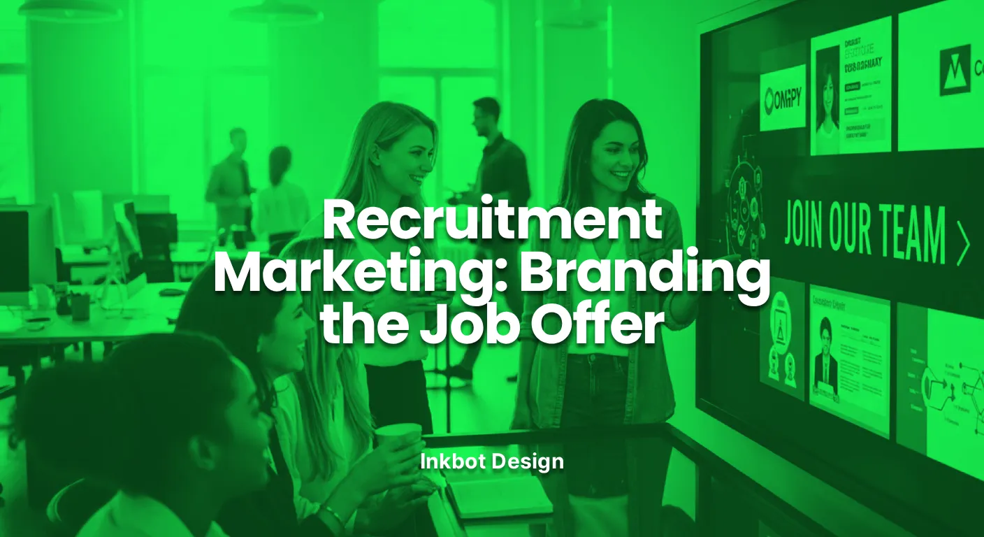Recruitment Marketing Recruitment Marketing Branding The Job Offer