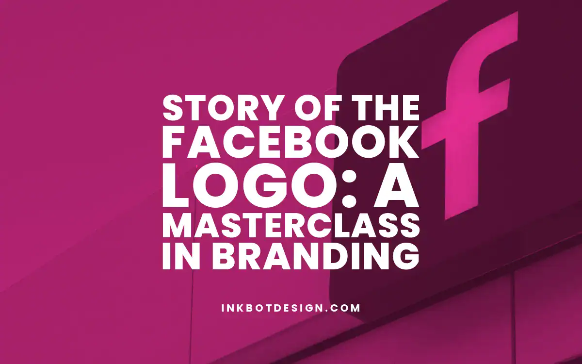 Facebook Logo Story Of The Facebook Logo A Masterclass In Branding 2025