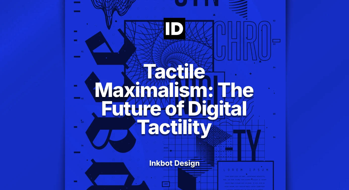Tactile Maximalism The Future Of Digital Tactility