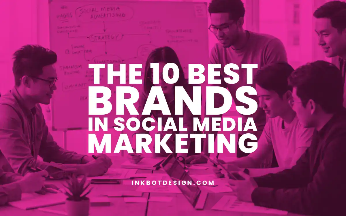 Social Media Marketing The 10 Best Brands In Social Media Marketing In 2025