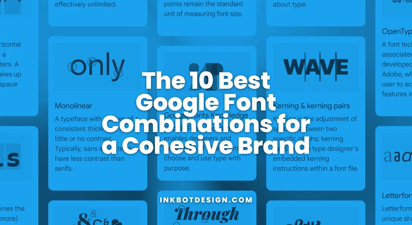 The 10 Best Google Font Combinations For A Cohesive Brand 2026