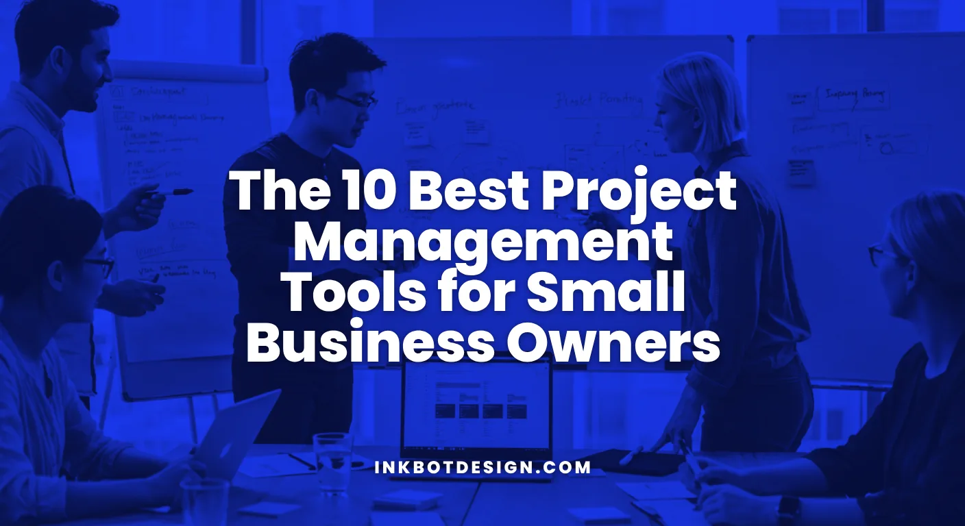 Project Management Tools The 10 Best Project Management Tools For Small Business Owners