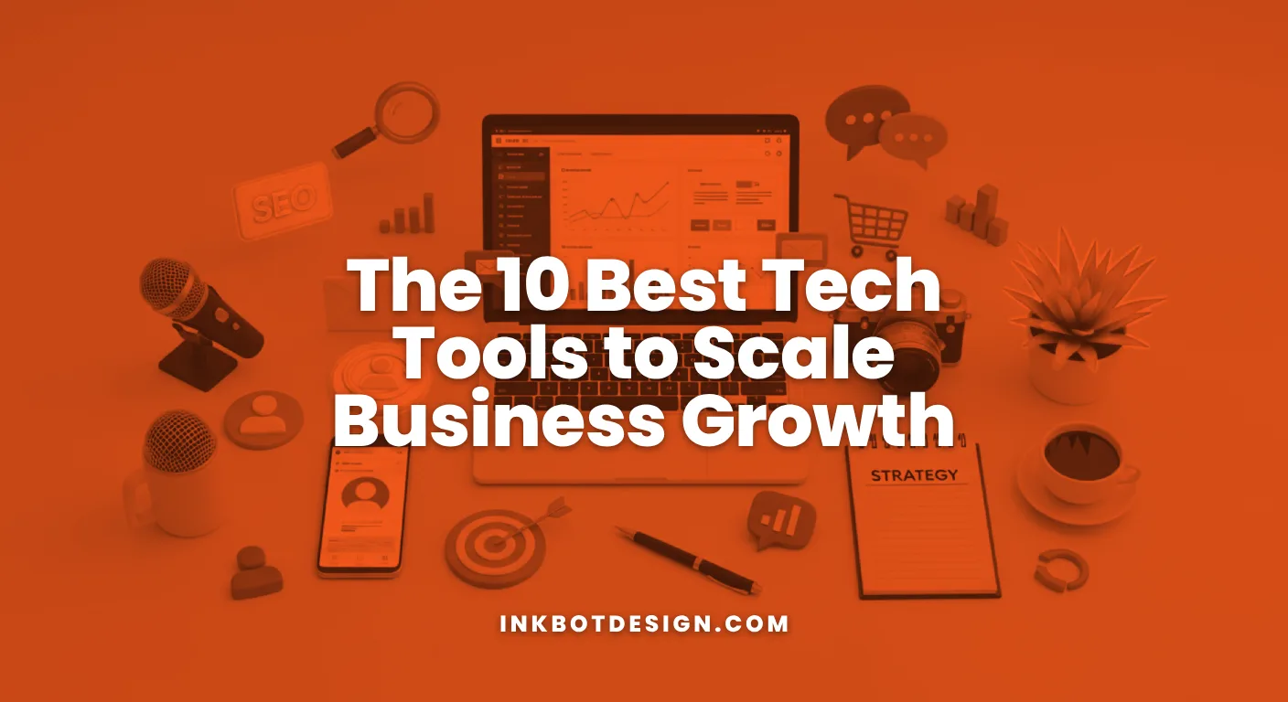 Tech Tools The 10 Best Tech Tools To Scale Business Growth 2026