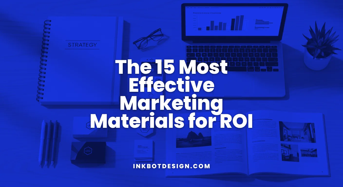 The 15 Most Effective Marketing Materials For Roi 2026