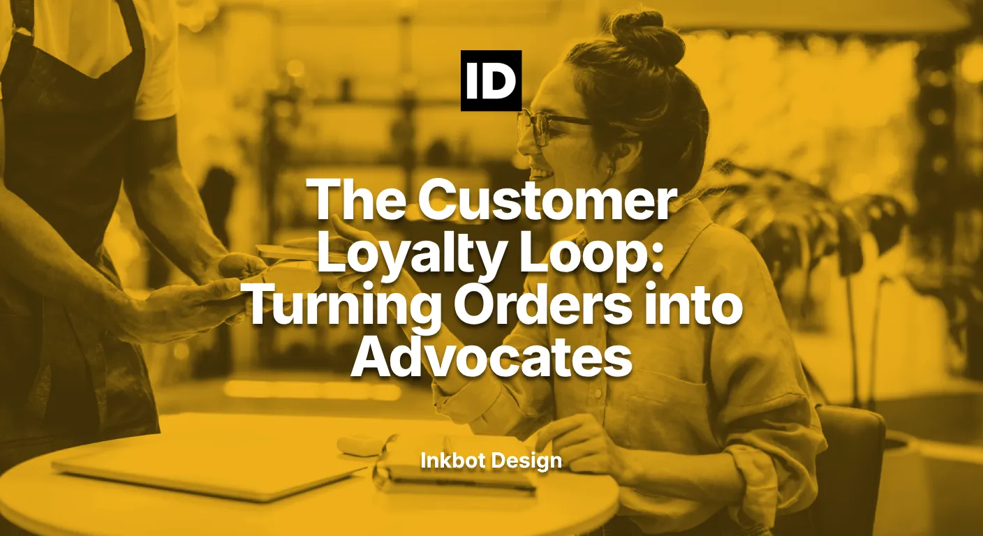 The Customer Loyalty Loop Turning Orders Into Advocates - Brand Growth &Amp; Seo