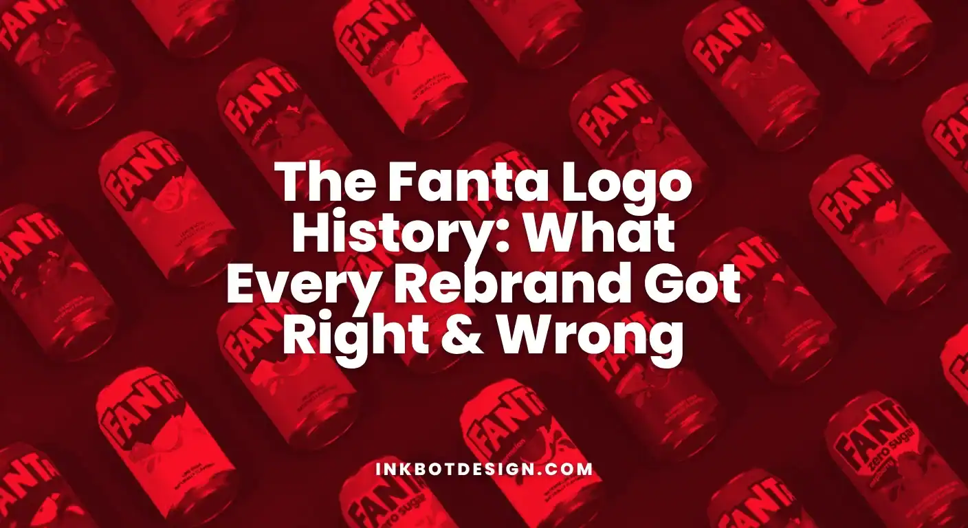 The Fanta Logo History What Every Rebrand Got Right &Amp; Wrong 2025