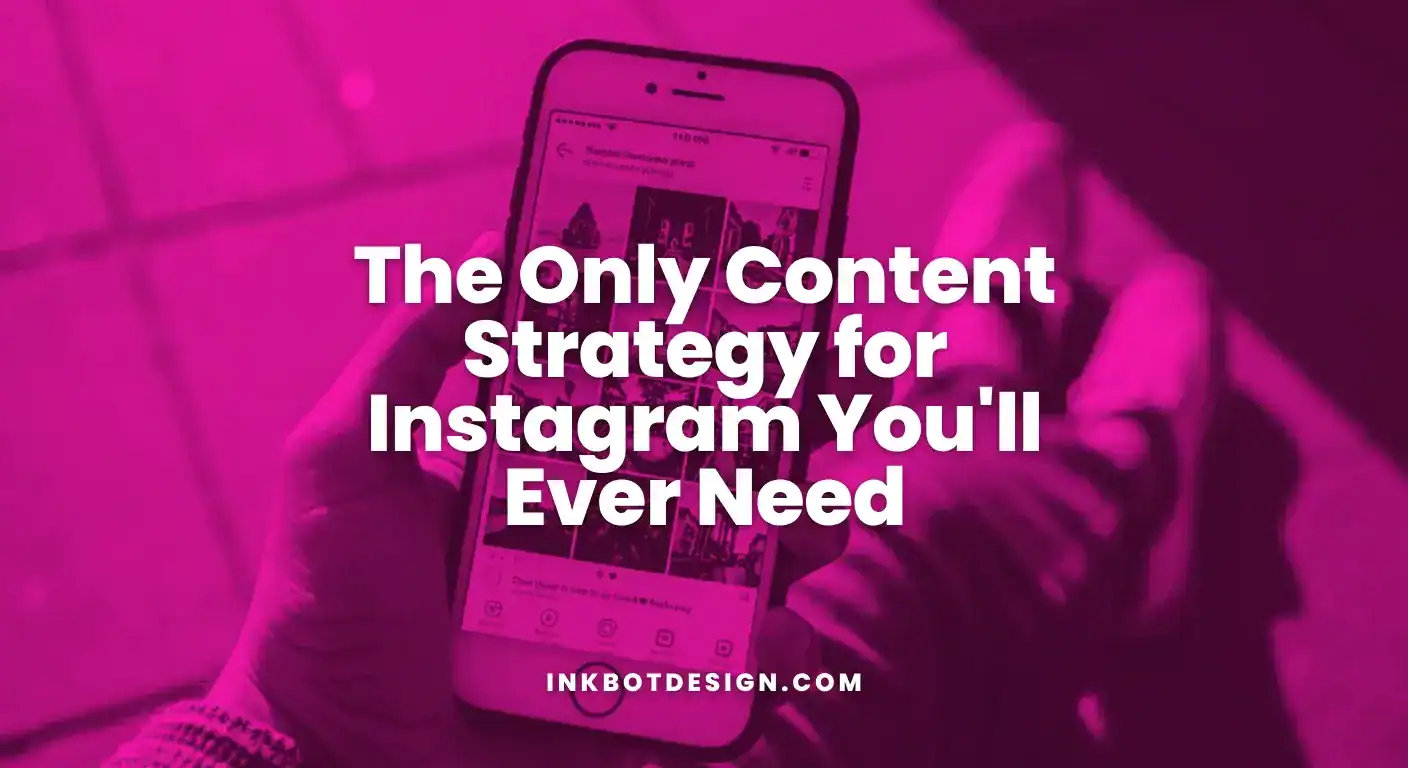 Content Strategy For Instagram The Only Content Strategy For Instagram Youll Ever Need 2025