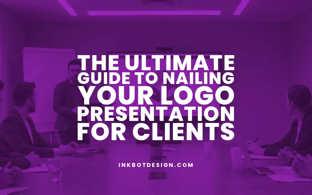 Logo Presentation The Ultimate Guide To Nailing Your Logo Presentation For Clients