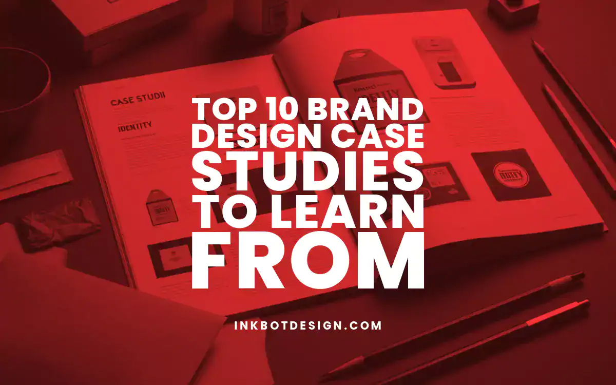 Brand Design Case Studies Top 10 Brand Design Case Studies To Learn From 2024 2025