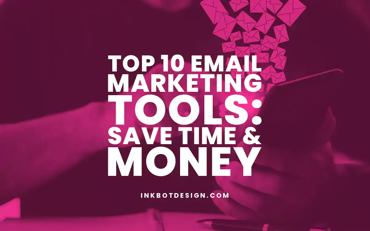 Email Marketing Tools Top 10 Email Marketing Tools Save Time Money In 2025